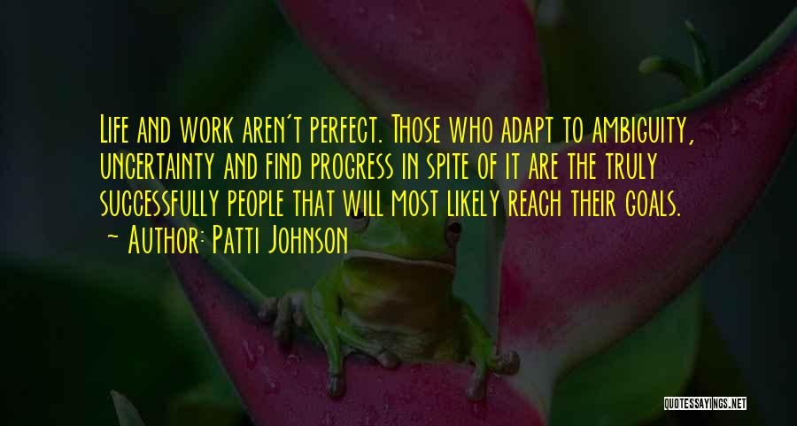 Progress And Goals Quotes By Patti Johnson