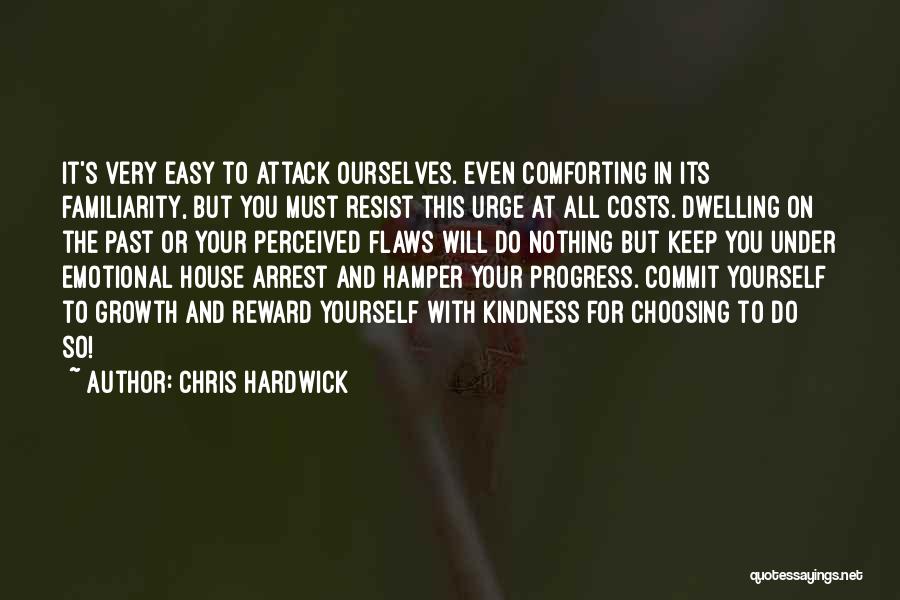 Progress And Growth Quotes By Chris Hardwick