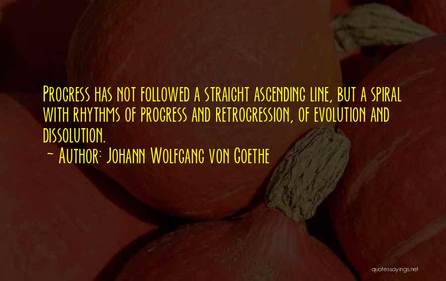 Progress And Growth Quotes By Johann Wolfgang Von Goethe