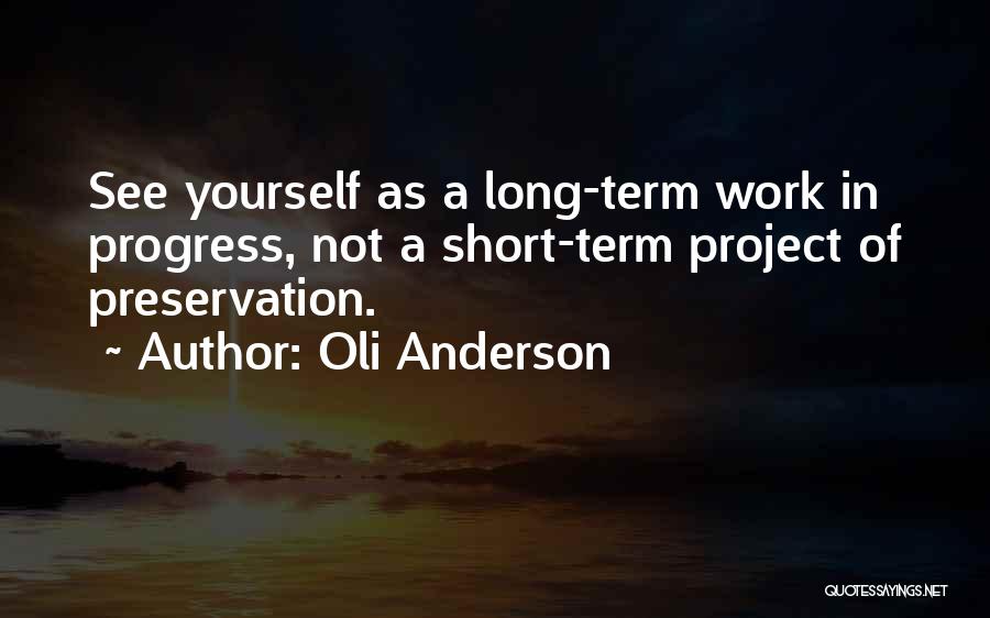 Progress And Growth Quotes By Oli Anderson