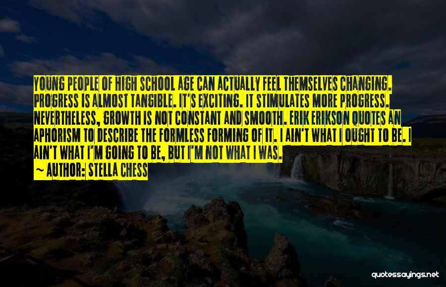 Progress And Growth Quotes By Stella Chess