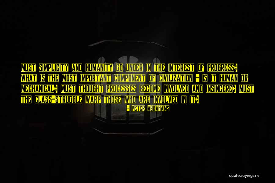 Progress And Struggle Quotes By Peter Abrahams Progress And Struggle Quotes By Peter Abrahams