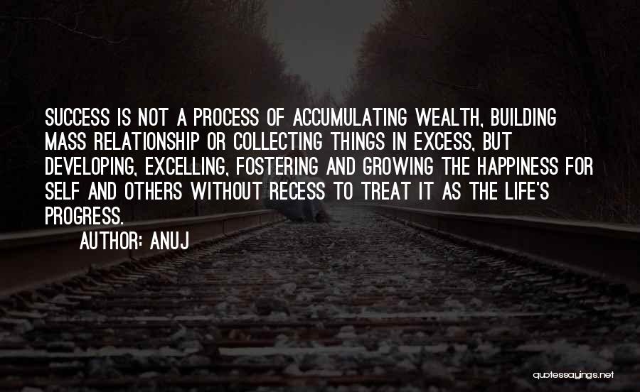 Progress And Success Quotes By Anuj