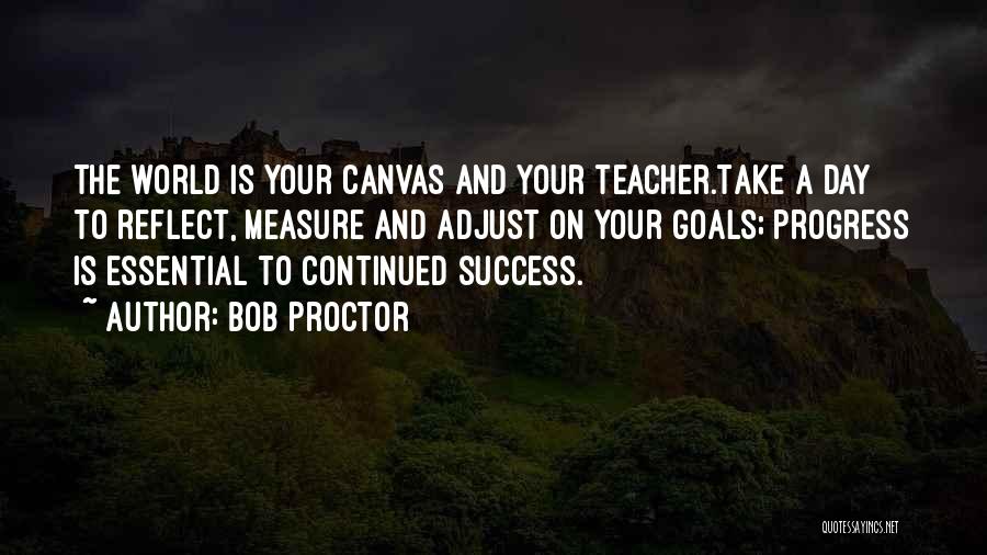 Progress And Success Quotes By Bob Proctor