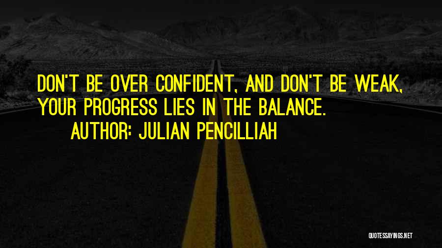 Progress And Success Quotes By Julian Pencilliah