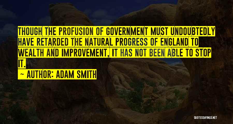 Progress Improvement Quotes By Adam Smith