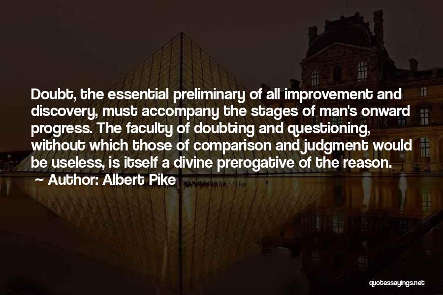 Progress Improvement Quotes By Albert Pike