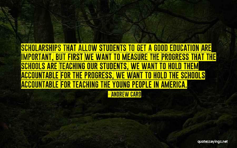 Progress In Education Quotes By Andrew Card Progress In Education Quotes By Andrew Card