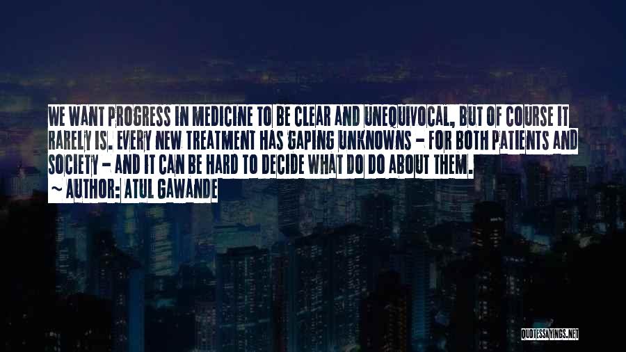 Progress In Medicine Quotes By Atul Gawande