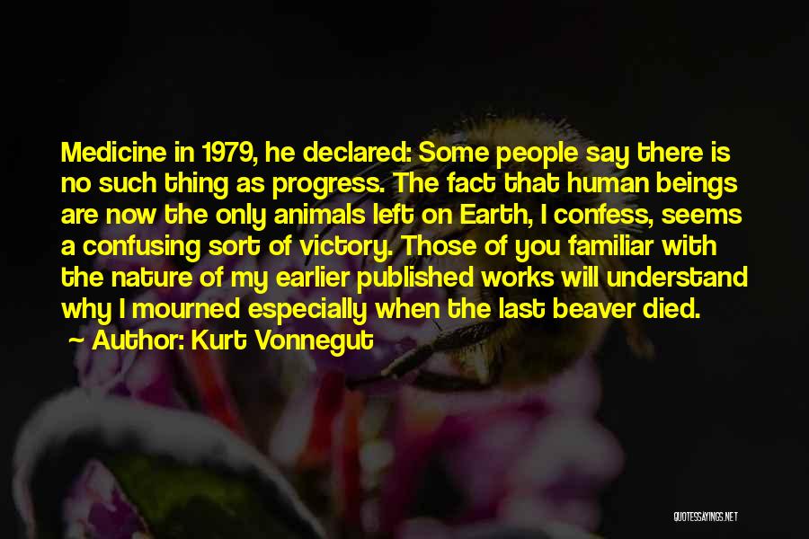 Progress In Medicine Quotes By Kurt Vonnegut
