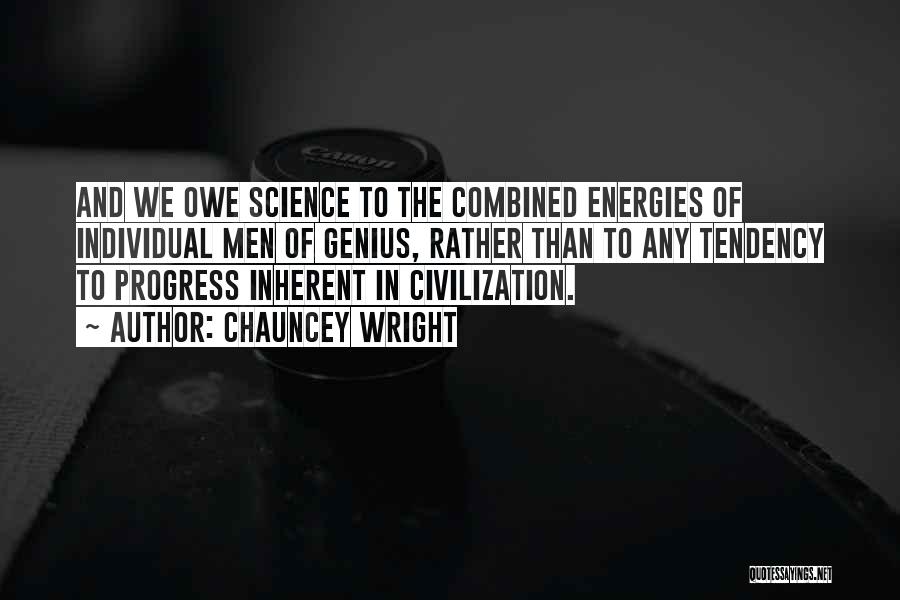 Progress In Science Quotes By Chauncey Wright