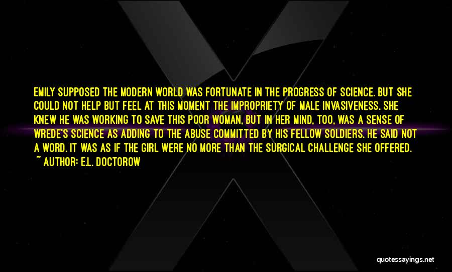 Progress In Science Quotes By E.L. Doctorow