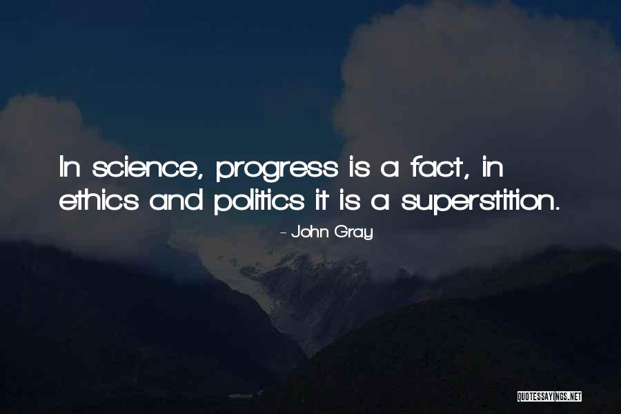 Progress In Science Quotes By John Gray