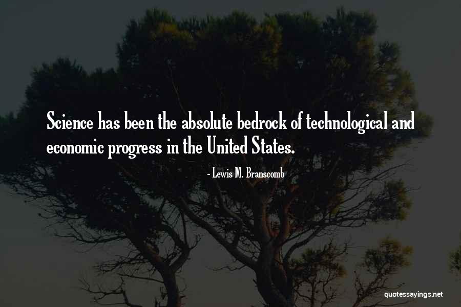 Progress In Science Quotes By Lewis M. Branscomb