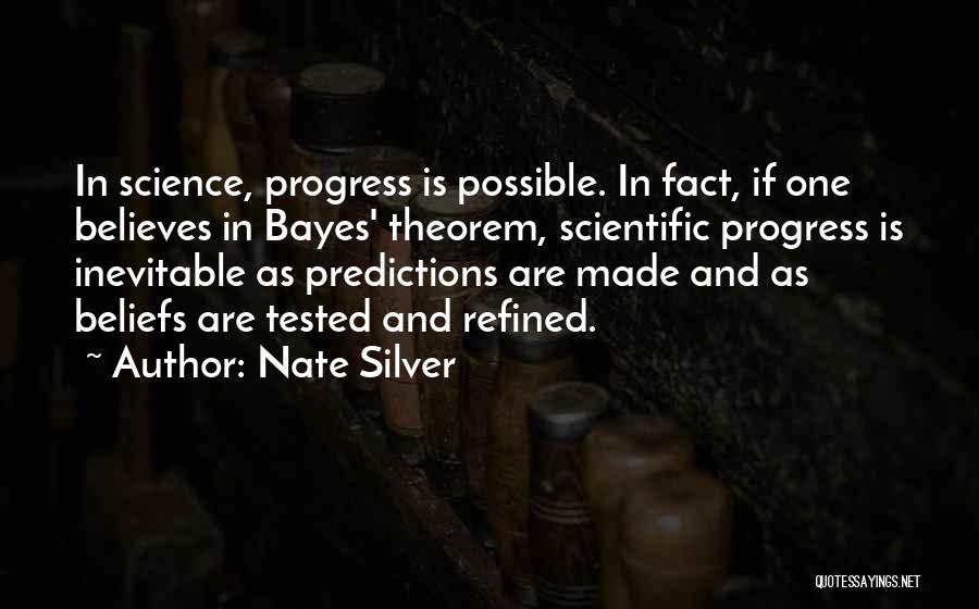 Progress In Science Quotes By Nate Silver