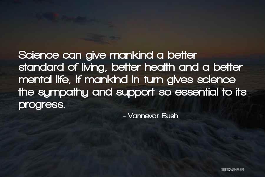 Progress In Science Quotes By Vannevar Bush