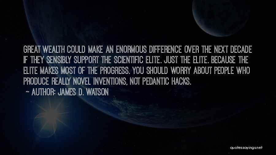 Progress Inventions Quotes By James D. Watson