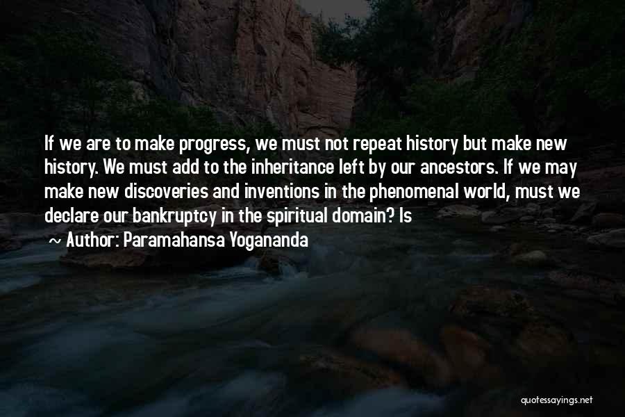 Progress Inventions Quotes By Paramahansa Yogananda