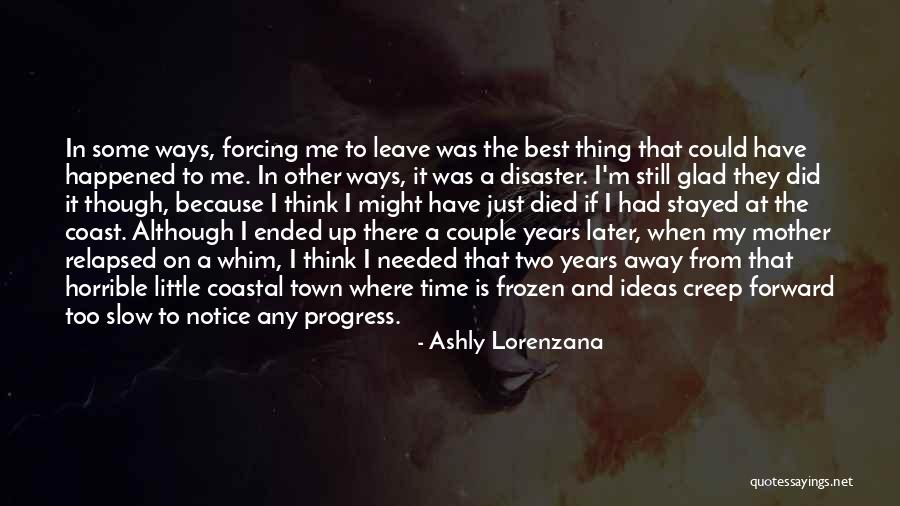 Progress Is Slow Quotes By Ashly Lorenzana