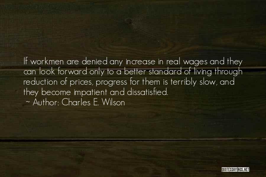Progress Is Slow Quotes By Charles E. Wilson
