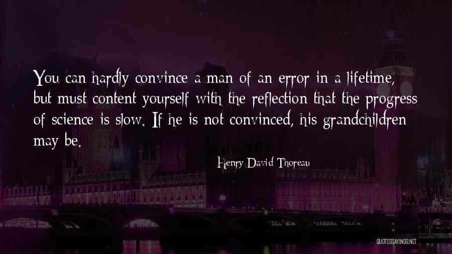 Progress Is Slow Quotes By Henry David Thoreau Progress Is Slow Quotes By Henry David Thoreau