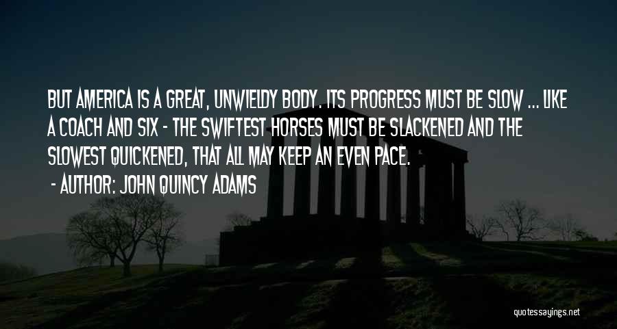 Progress Is Slow Quotes By John Quincy Adams