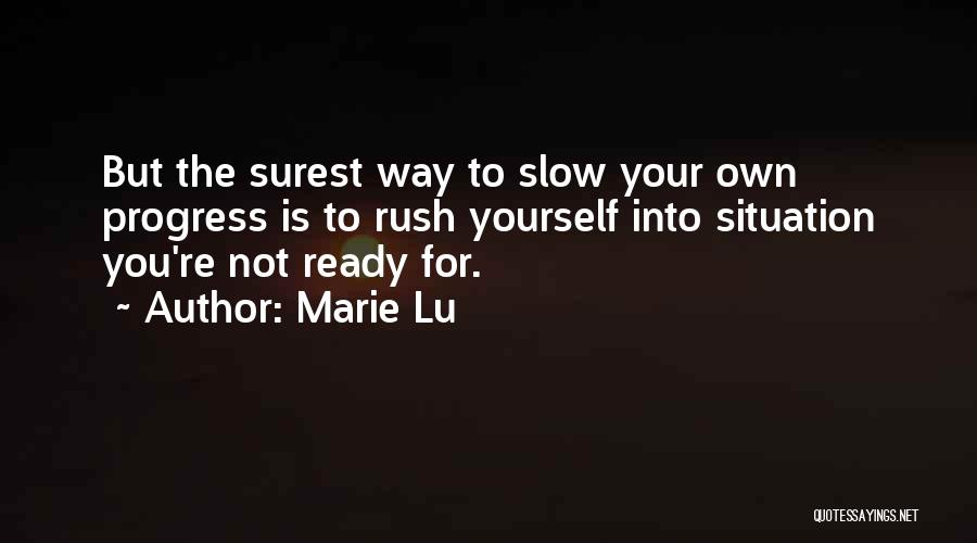 Progress Is Slow Quotes By Marie Lu