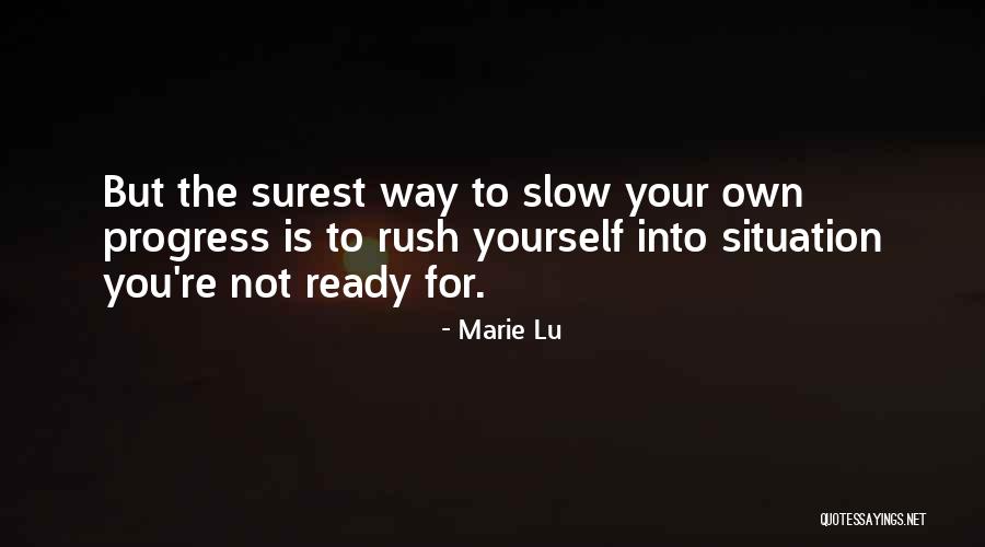 Progress Is Slow Quotes By Marie Lu