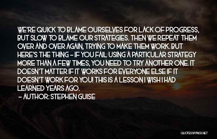 Progress Is Slow Quotes By Stephen Guise