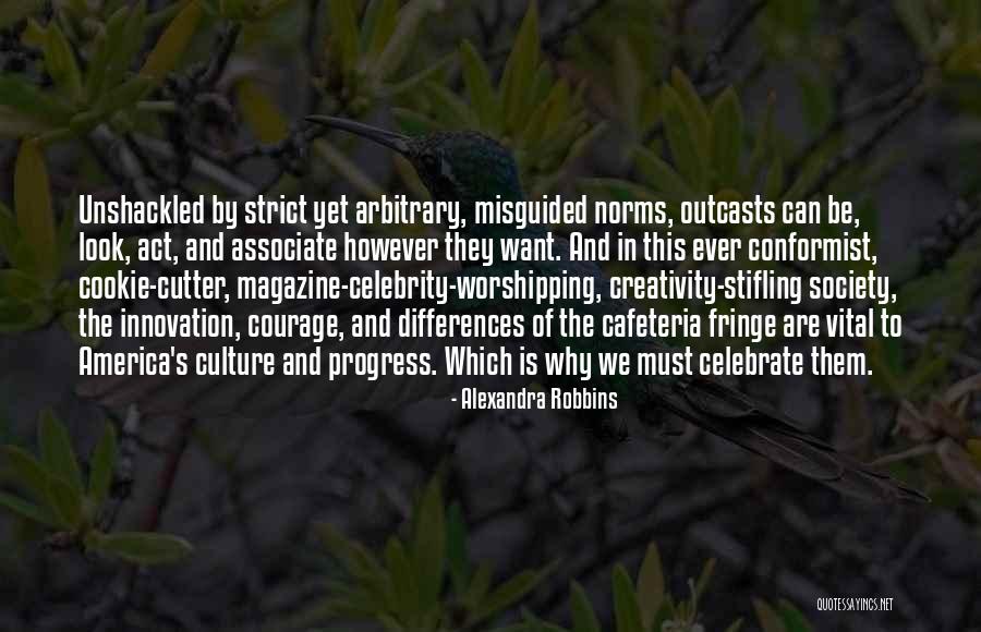 Progress Of Society Quotes By Alexandra Robbins Progress Of Society Quotes By Alexandra Robbins