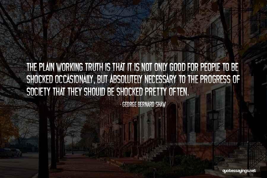 Progress Of Society Quotes By George Bernard Shaw Progress Of Society Quotes By George Bernard Shaw