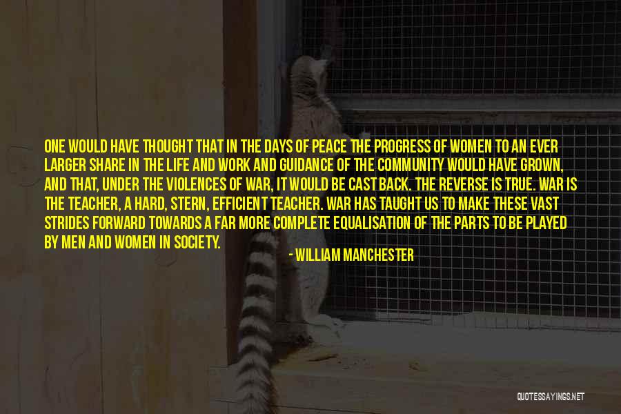 Progress Of Society Quotes By William Manchester Progress Of Society Quotes By William Manchester