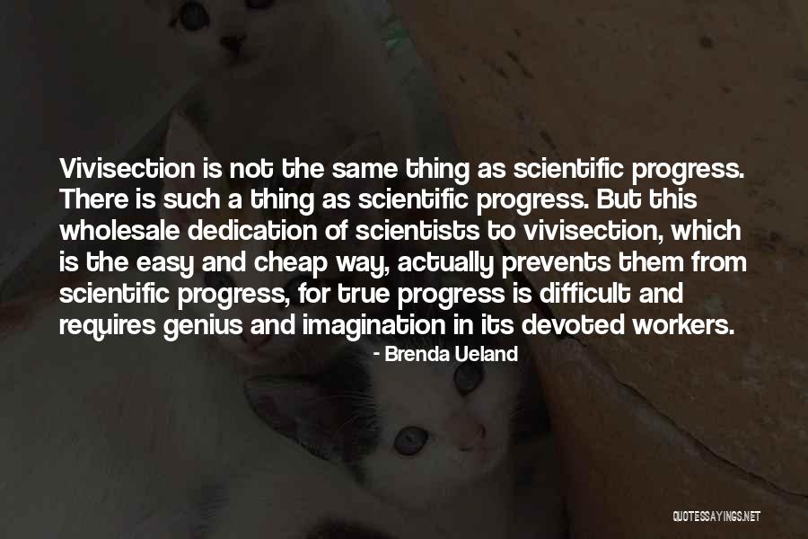Progress Quotes By Brenda Ueland Progress Quotes By Brenda Ueland