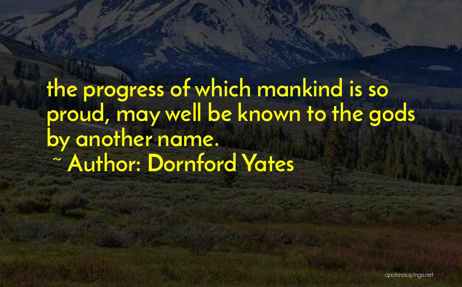 Progress Quotes By Dornford Yates