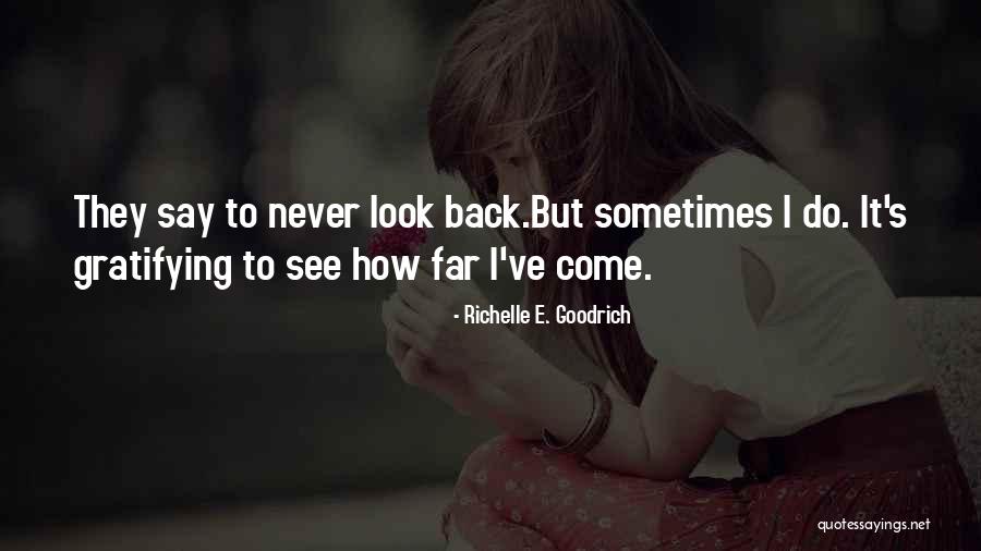 Progress Quotes By Richelle E. Goodrich Progress Quotes By Richelle E. Goodrich