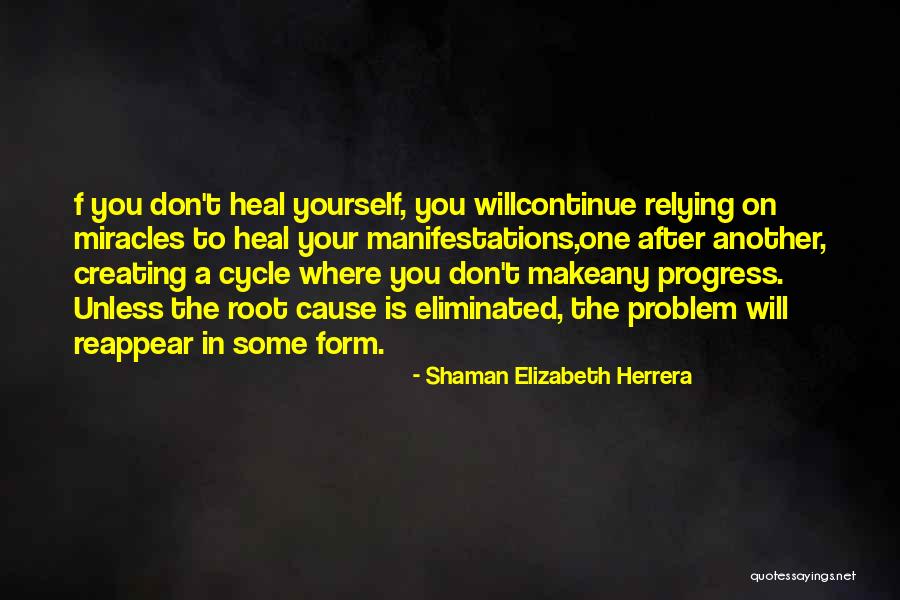 Progress Quotes By Shaman Elizabeth Herrera Progress Quotes By Shaman Elizabeth Herrera