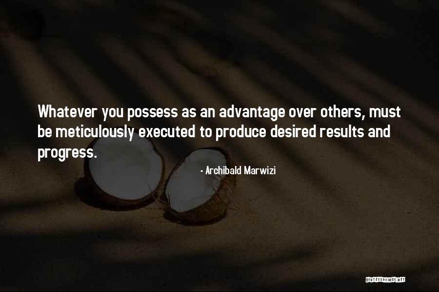 Progress Quotes Quotes By Archibald Marwizi Progress Quotes Quotes By Archibald Marwizi