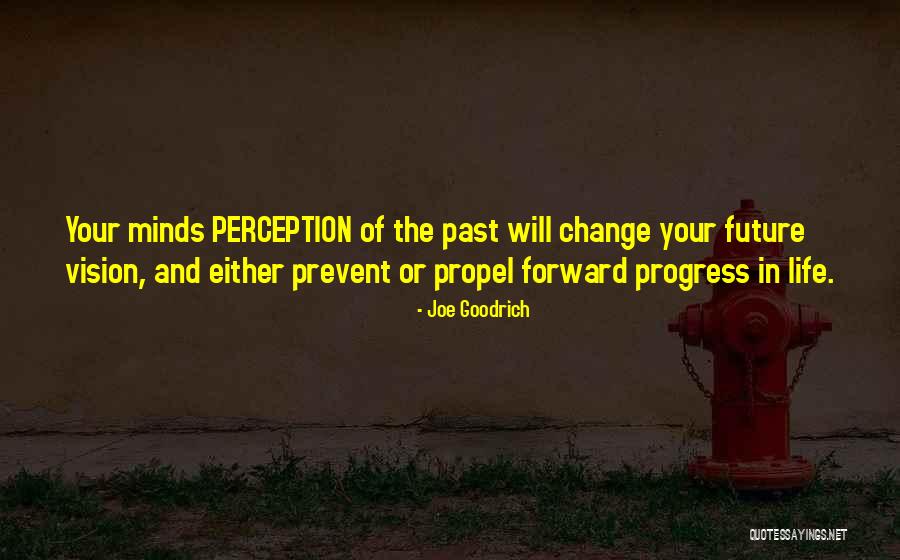 Progress Quotes Quotes By Joe Goodrich Progress Quotes Quotes By Joe Goodrich