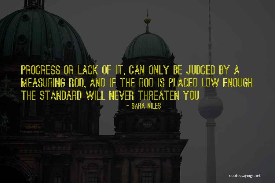Progress Quotes Quotes By Sara Niles Progress Quotes Quotes By Sara Niles
