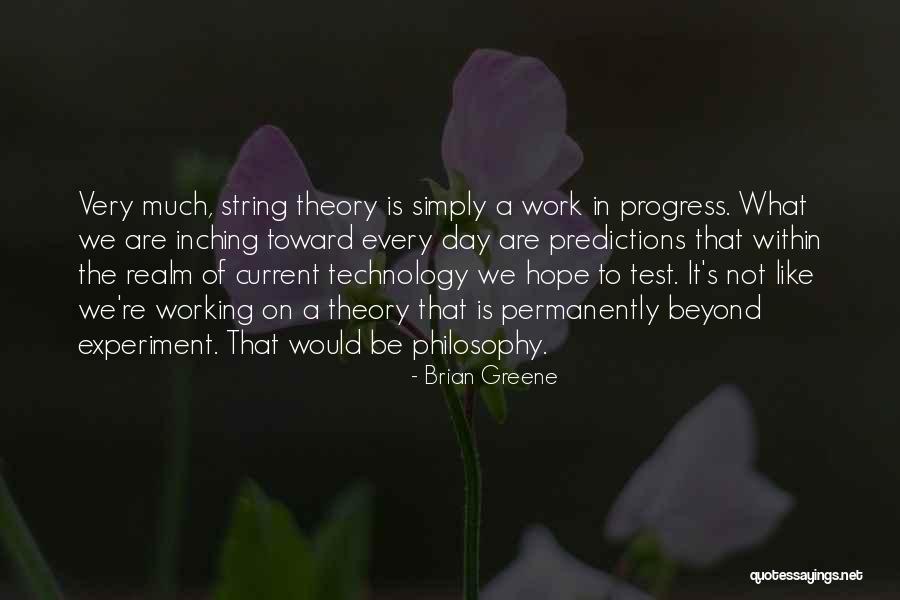 Progress Theory Quotes By Brian Greene Progress Theory Quotes By Brian Greene