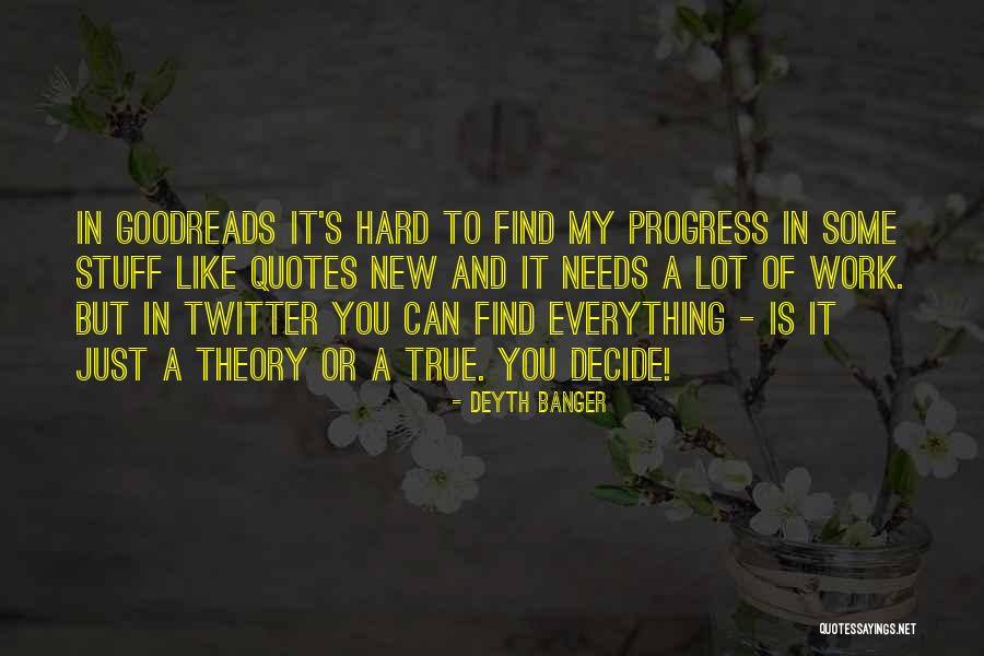 Progress Theory Quotes By Deyth Banger Progress Theory Quotes By Deyth Banger