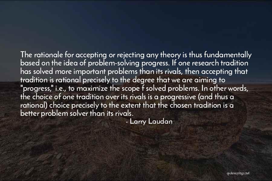 Progress Theory Quotes By Larry Laudan Progress Theory Quotes By Larry Laudan