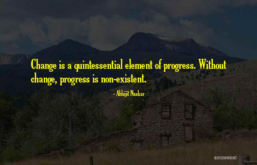 Progress Without Change Quotes By Abhijit Naskar Progress Without Change Quotes By Abhijit Naskar