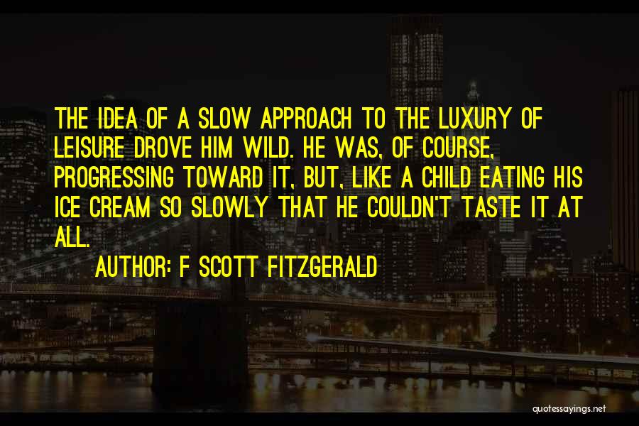 Progressing In Life Quotes By F Scott Fitzgerald