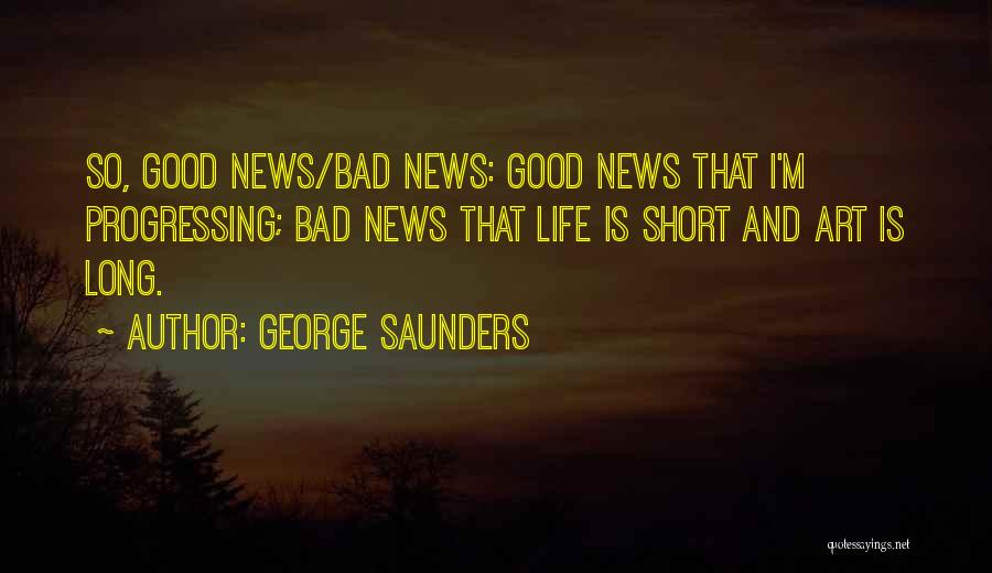 Progressing In Life Quotes By George Saunders