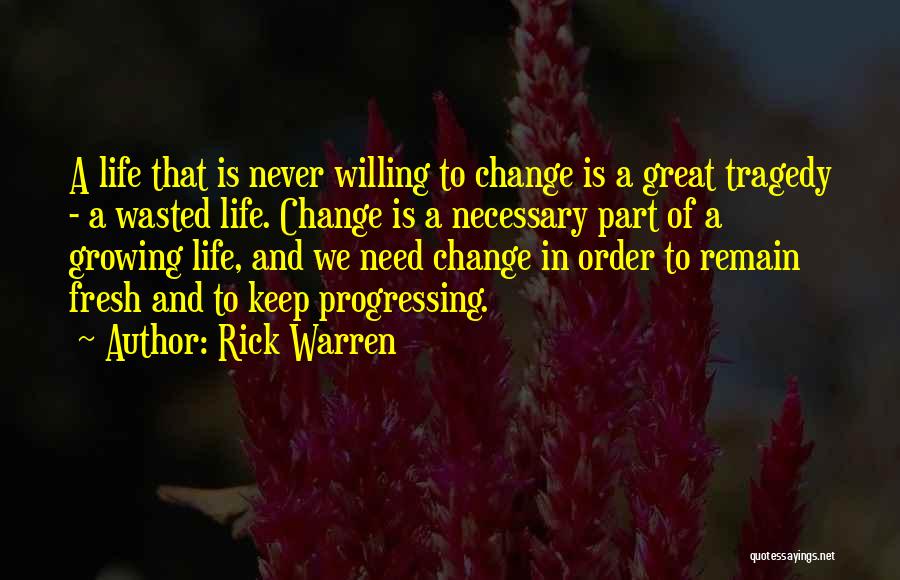 Progressing In Life Quotes By Rick Warren