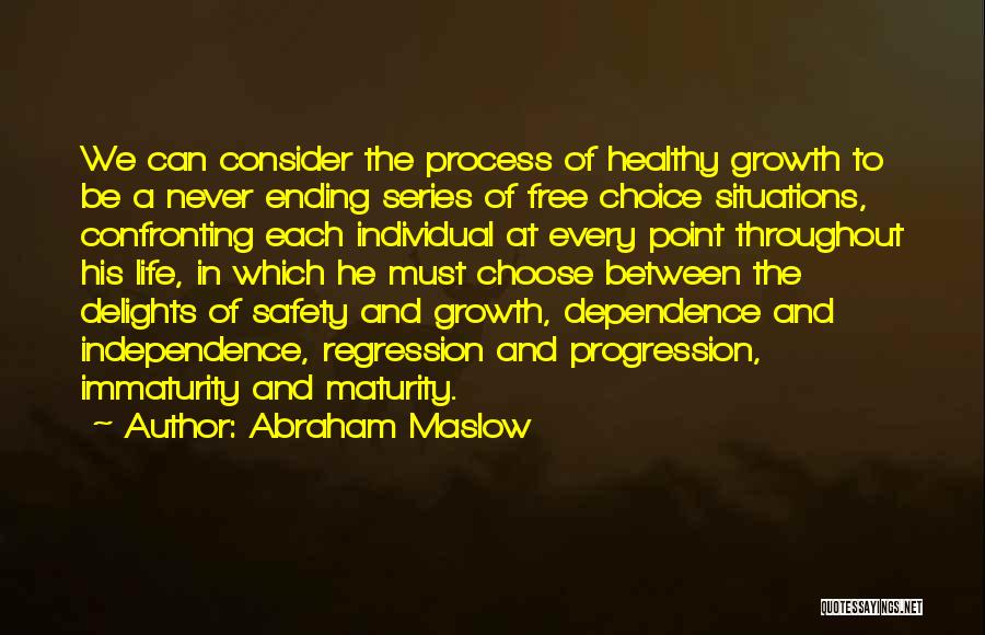 Progression In Life Quotes By Abraham Maslow