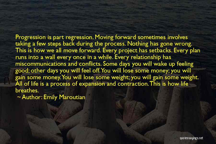 Progression Not Regression Quotes By Emily Maroutian
