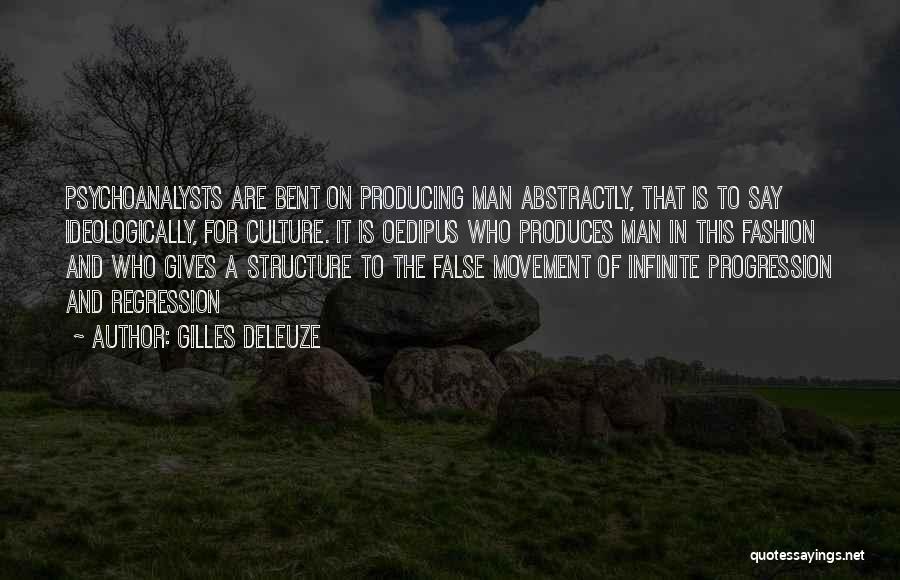 Progression Not Regression Quotes By Gilles Deleuze