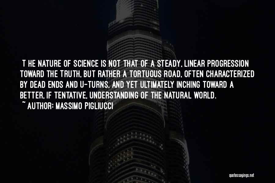 Progression Of Science Quotes By Massimo Pigliucci